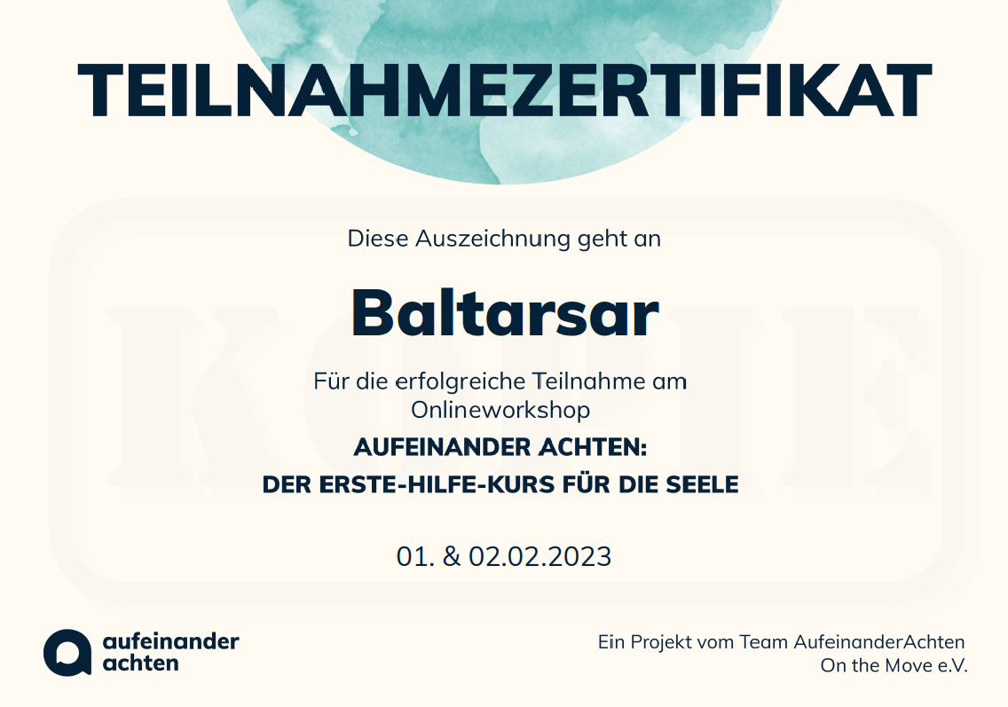 Teilnahmebezertifikat für Baltarsar zur erfolgreichen Teilnahme am Onlineworkshop Aufeinander Achten: Der Erste-Hilfe-Kurs für die Seele